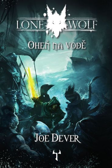 Obrázek Lone Wolf: Oheň na vodě (Definitivní edice)