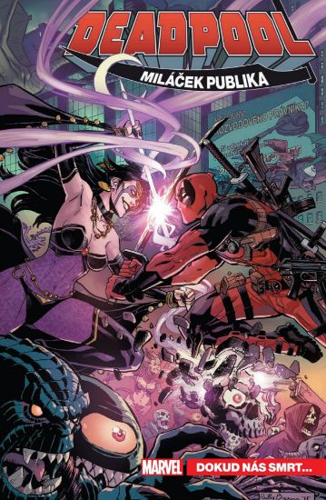 Obrázek Deadpool, miláček publika 6: Dokud nás smrt...