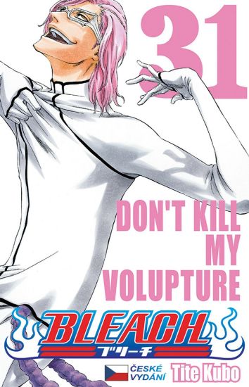Obrázek Bleach 31 - Don't Kill My Volupture