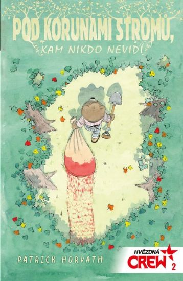 Obrázek Hvězdná CREW 2: Pod korunami stromů, kam nikdo nevidí