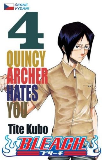 Bleach 04 - Quincy Archer Hates You