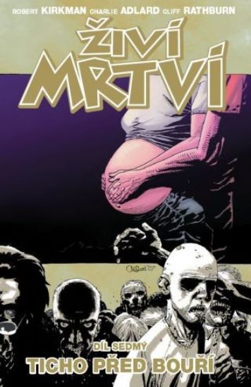 Živí mrtví 07: Ticho před bouří