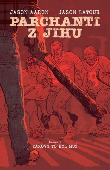 Parchanti z jihu 1: Takový to byl muž